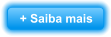 + Saiba mais